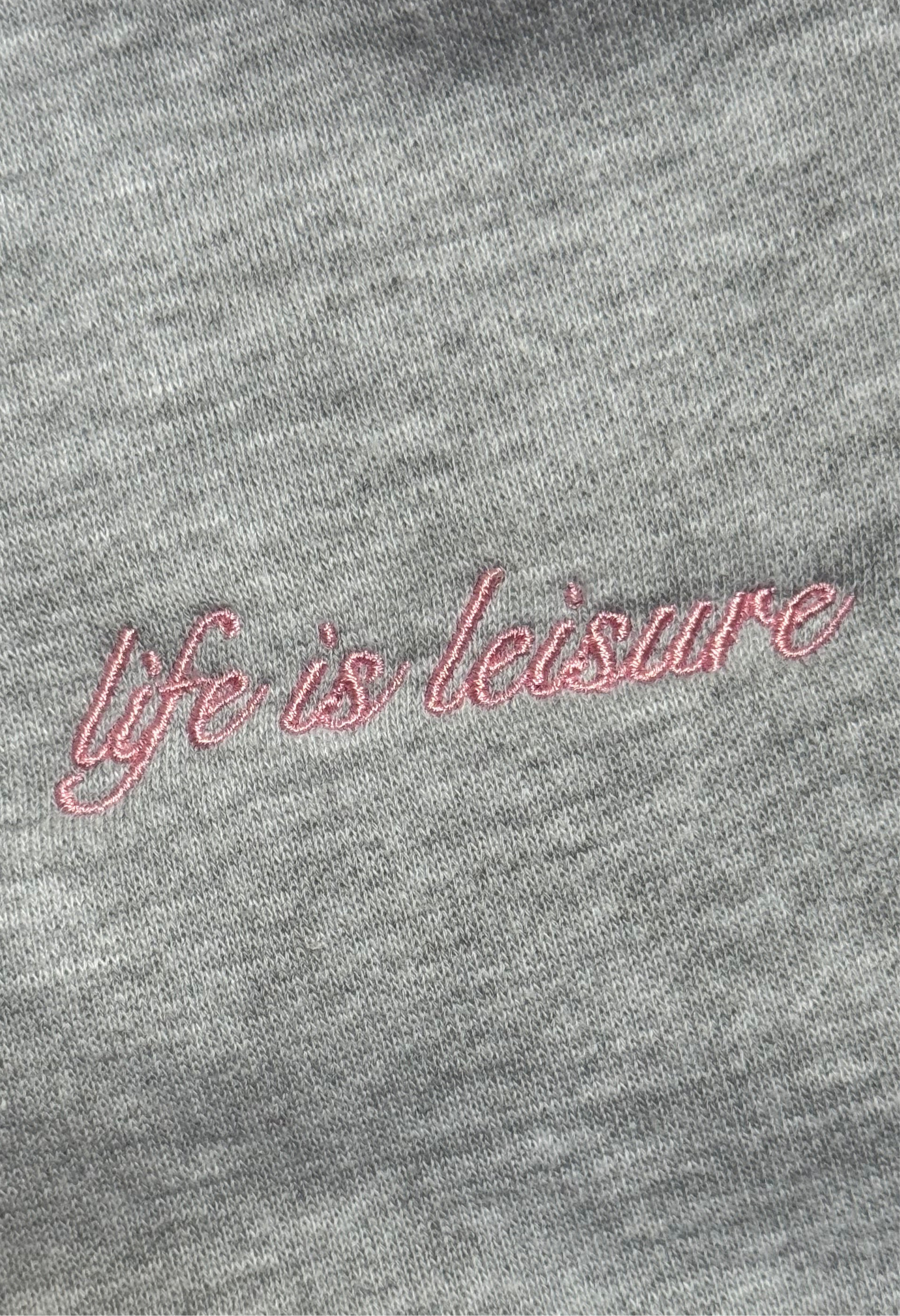 Life is Leisure Joggers